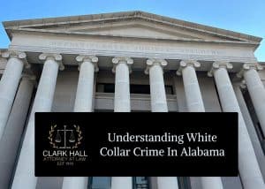 Understanding White Collar Crime in Alabama
